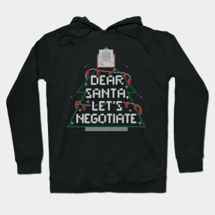 Dear Santa Lets Negotiate - Funny Ugly Sweater Christmas Gift Hoodie